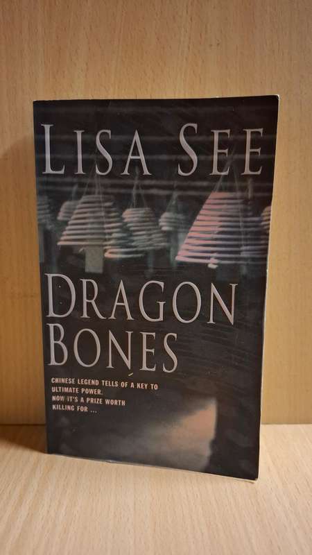 Dragon Bones : Lisa See  (Paperback)