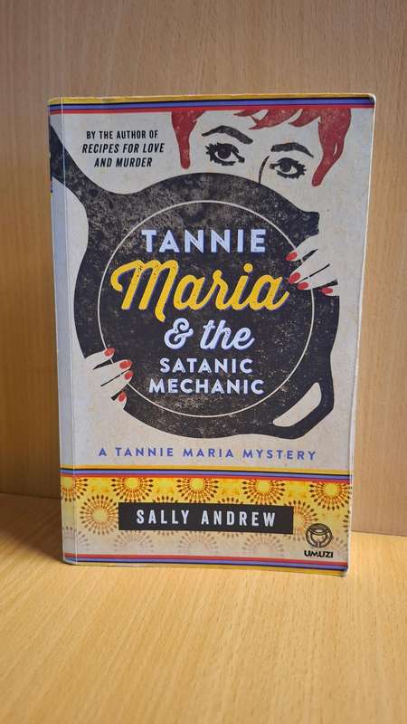 Tannie Maria & the Satanic Mechanic : Sally Andrew  (Paperback)