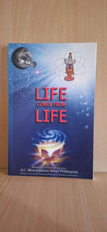 Life Comes from Life : A.C. Bhaktivedanta Swami Prabhupada (Paperback)
