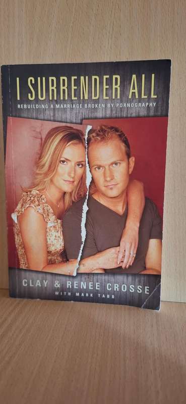 I Surrender All : Clay & Renee Crosse (Paperback)