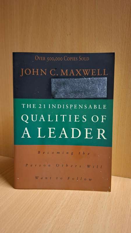 The 21 Indispensable Qualities of a Leader : John C. Maxwell  (Paperback)