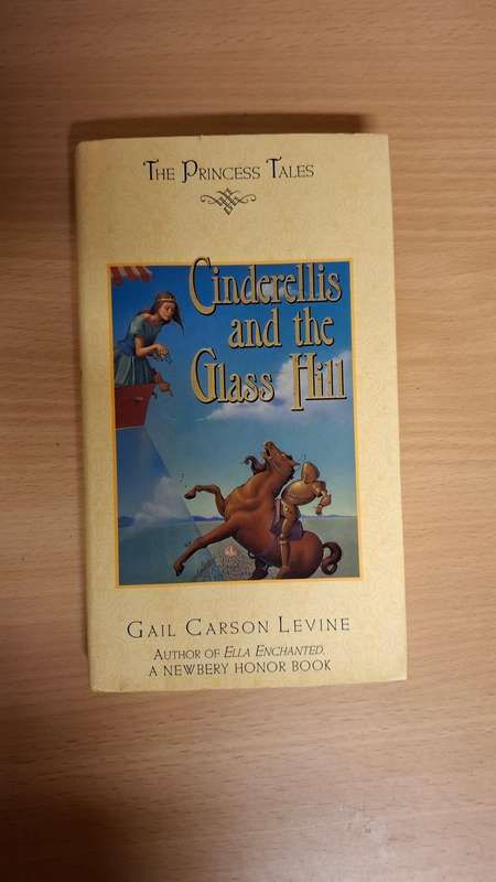 The Princess Tales - Cinderellis and the Glass Hill : Gail Carson Levine  (Hardcover)