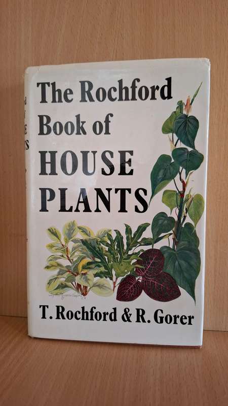 The Rochford Book of House Plants : T. Rochford & R. Gorer  (Hardcover)