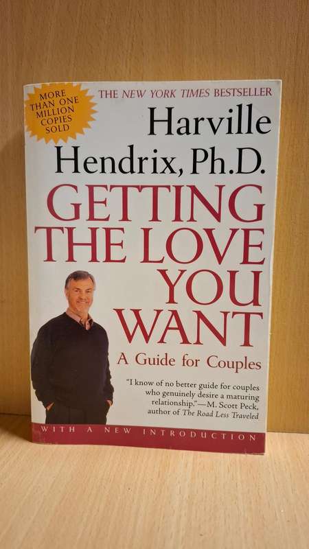 Getting the Love You Want : Harville Hendrix Ph.D. (Paperback)