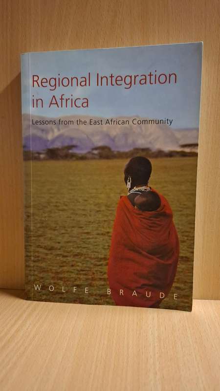 Regional Integration in Africa - Lessons from the East African Community : Wolfe Braude  (Paperback)