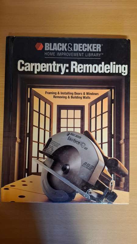 Black & Decker Home Improvement Library - Carpentry: Remodelling  (Hardcover)