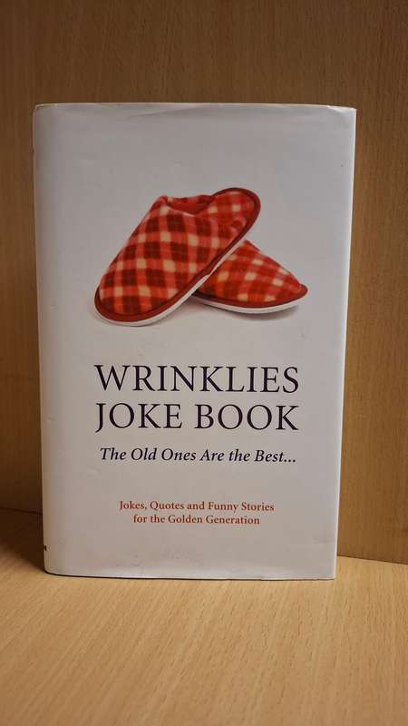 Wrinklies Joke Book - The Old Ones Are The Best....  (Hardcover)