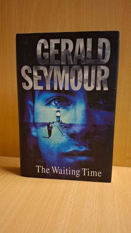 The Waiting Time : Gerald Seymour  (Hardcover)
