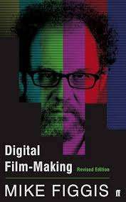 Digital Film-Making : Mike Figgis  (Paperback)