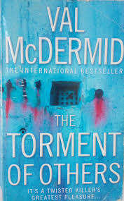The Torment of Others : Val McDermid  (Hardcover)