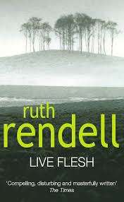 Live Flesh : Ruth Rendell (Paperback)