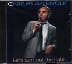 Charles Aznavour - Let`s Turn out the Light - CD