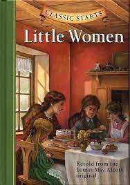 Clasic Starts - Little Women Retold from the Louisa M. Alcott original  (Hardcover)