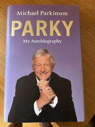 Parky - Michael Parkinson - My Autobiography (Hardcover)