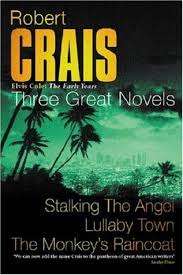 Stalking the Angel/Lullaby Town/The Monkey`s Raincoat : Robert Crais  (Paperback)