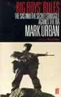 Big Boys Rule - The SAS and the Secret Struggle Against the IRA : Mark Urban (Paperback)