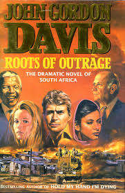 Roots of Outrage : John Gordon Davis  (Hardcover)