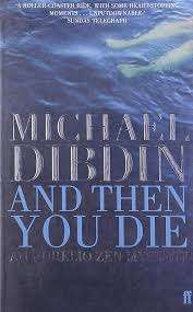 And Then You Die : Michael Dibdin (Paperback)