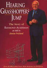 Hearing Grasshoppers Jump - The Story of Raymond Ackerman (Paperback)
