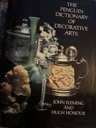 The Penguin Dictionary of Decorative Arts : John Fleming and Hugh Honour (Hardcover)