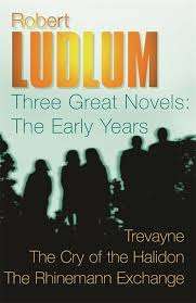 Trevayne/The Cry of the Halidon/The Rhinemann Exchange: robert Ludlum (Paperback)