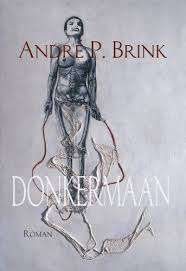 Donkermaan : Andre P. Brink