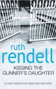 Kissing the Gunner`s Daughter: Ruth Rendell (Paperback)