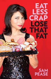 Eat Less Crap Lose That Fat: Sam Pease (Paperback)