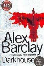 Darkhouse : Alex Barclay  (Hardcover)
