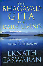 The Bhagavad Gita for Daily Living Volume III - To Love is To Know Me : Eknath Easwaran (Paperback)