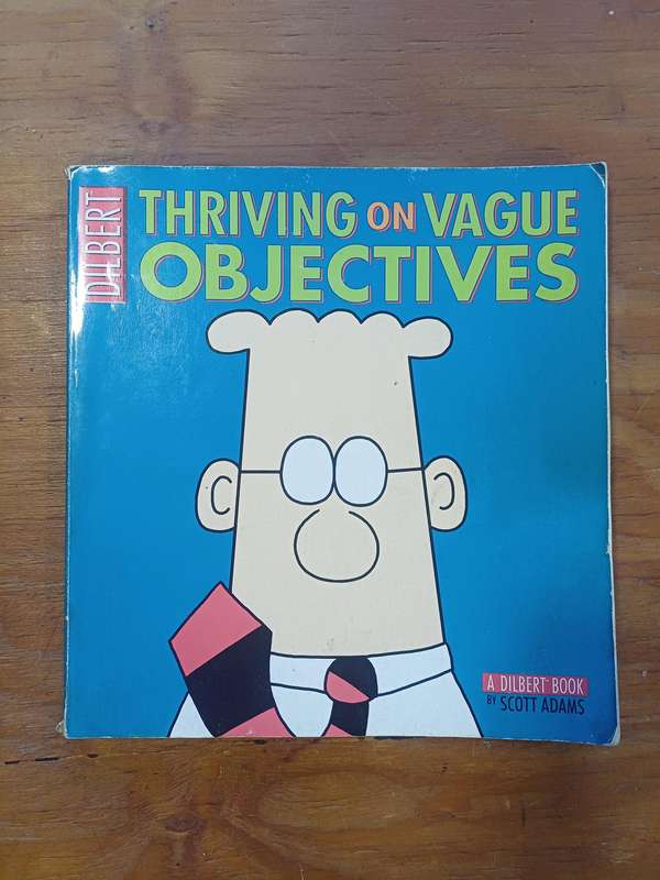 Dilbert: Thriving on Vague Objectives