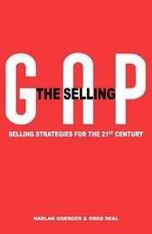 The Selling Gap, Selling Strategies for the 21st Century Paperback