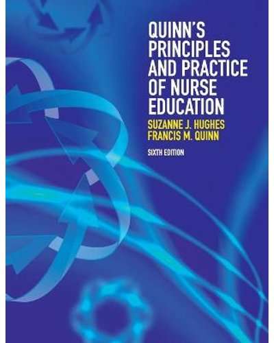 Quinn's Principles and Practice of Nurse Education (Paperback, International Edition)