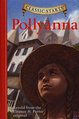 Pollyanna (Classic Starts Series) - Hardcover