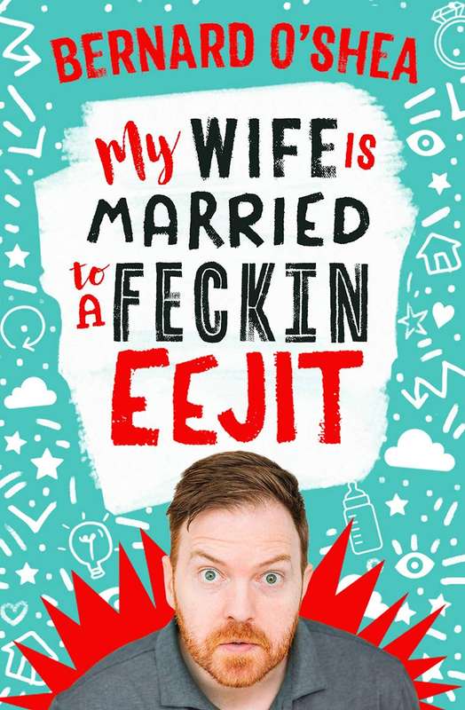 My Wife is Married to a Feckin' Eejit - Paperback
