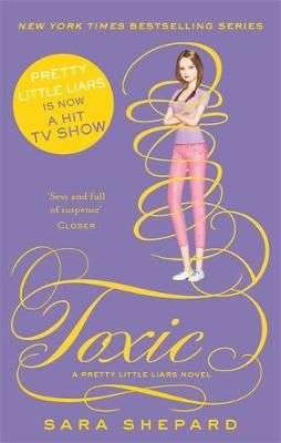 Toxic (A Pretty Little Liars Novel) (Paperback)