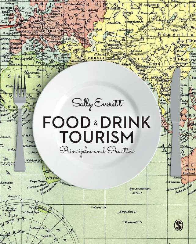 Food and Drink Tourism: Principles and Practice First Edition