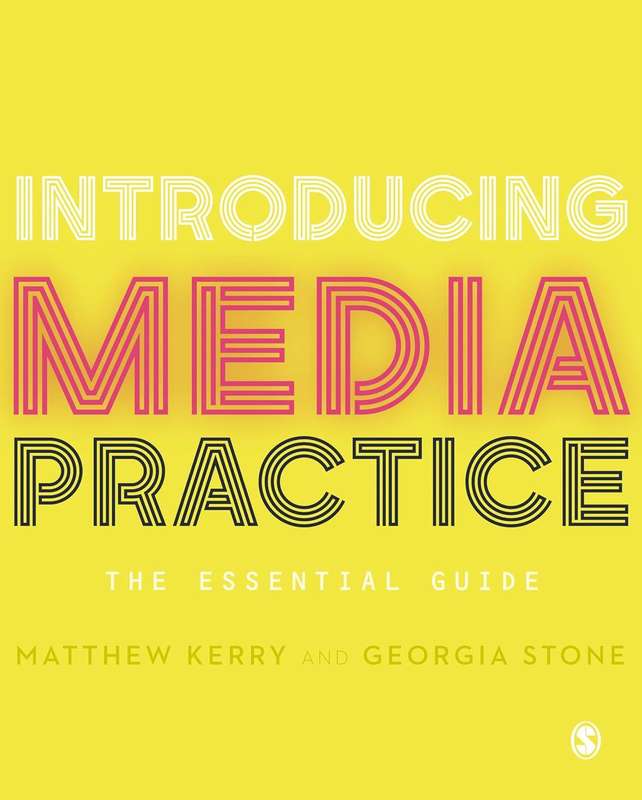 Introducing Media Practice: The Essential Guide