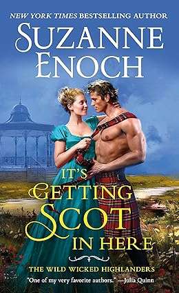 It's Getting Scot in Here (The Wild Wicked Highlanders Book 1) - Paperback