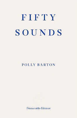 Fifty Sounds Polly Barton - Paperback