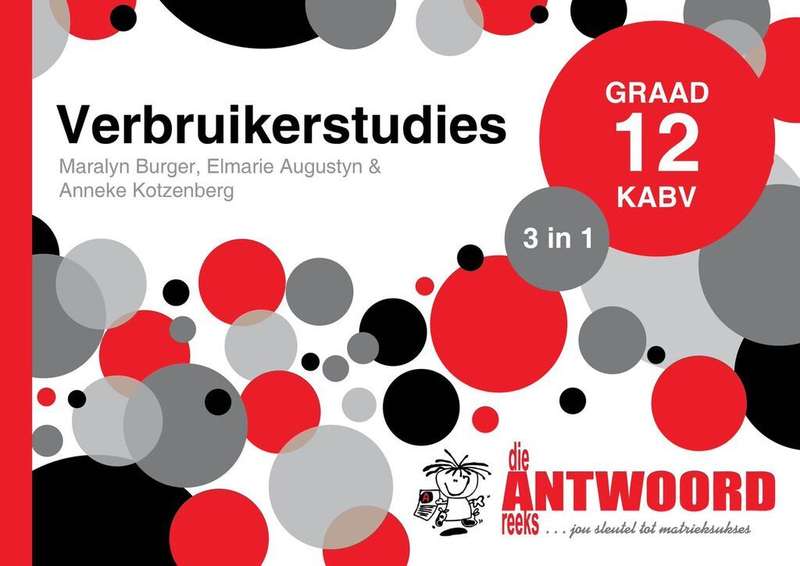 Die Antwoord-Reeks Graad 12 verbruikerstudies 3in1 KABV studiegids