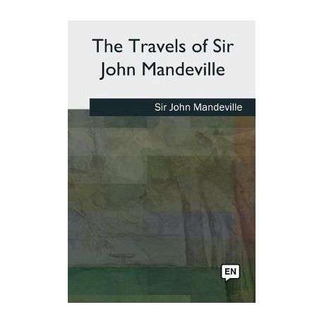 The Travels of Sir John Mandeville