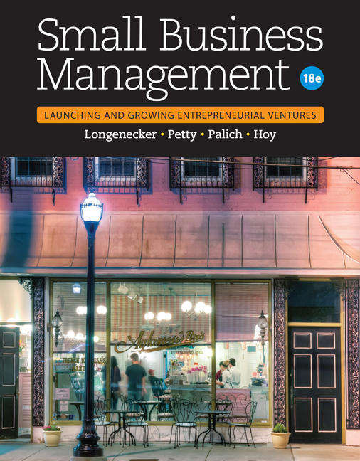 SMALL BUSINESS MANAGEMENT - LAUNCHING & GROWING ENTREPRENEURIAL VENTURES