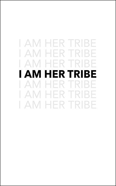 I Am Her Tribe - Paperback