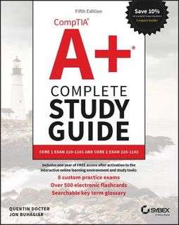 Comptia A+ Complete Study Guide: Core 1 Exam 220-1101 and Core 2 Exam 220-1102