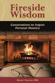 Fireside Wisdom: Conversations to Inspire Personal Mastery - Paperback