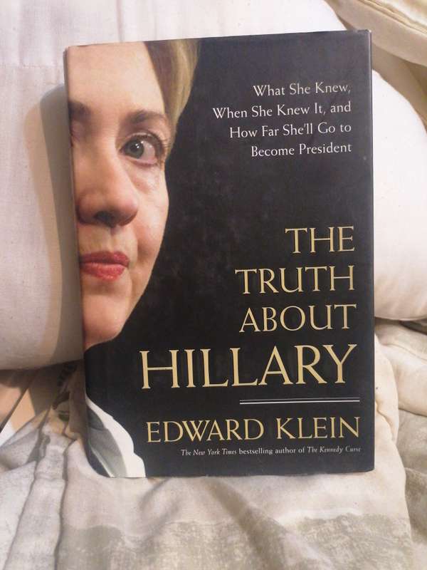 The Truth About Hillary Book by Edward Klein