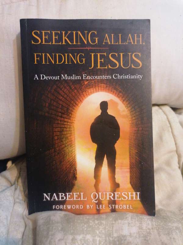 Seeking Allah, Finding Jesus: A Devout Muslim Encounters Christianity