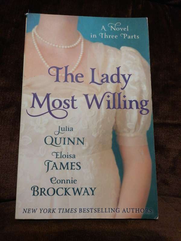 The lady most willing julia quinn, eloisa james & Connie brockway
