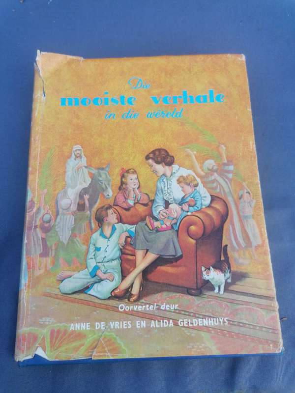 Die mooiste verhale in die wereld  Oorvertel deur  ANNE DE VRIES EN ALIDA GELDENHUYS